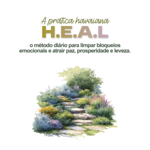 A prática havaiana H.EA.L - paz, prosperidade e leveza